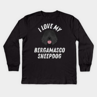 I love my Bergamasco Sheepdog Life is better with my dogs Dogs I love all the dogs Kids Long Sleeve T-Shirt